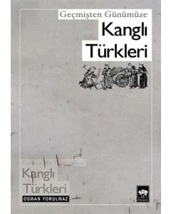 Geçmişten Günümüze Kanglı Türkleri