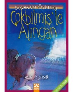 Sevecen Öyküler 3 - Çokbilmiş'le Alıngan 