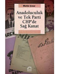 Anadoluculuk ve Tek Parti CHP’de Sağ Kanat