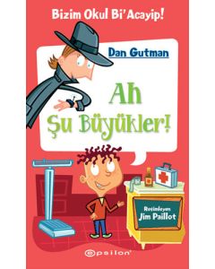 Bizim Okul Bi’Acayip! - Ah Şu Büyükler! (Ciltli)