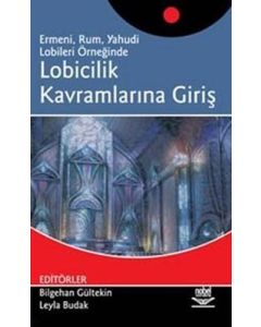 Lobicilik Kavramlarına Giriş