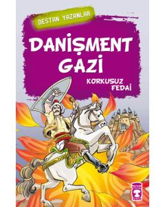 Destan Yazanlar - Danişment Gazi 