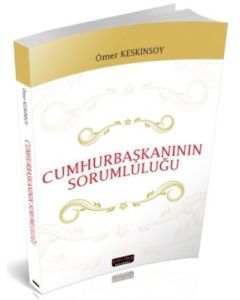 Cumhurbaşkanının Sorumluluğu