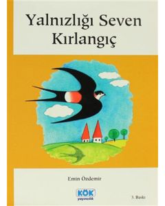 Yalnızlığı Seven Kırlangıç