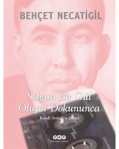 Solgun Bir Gül Oluyor Dokununca