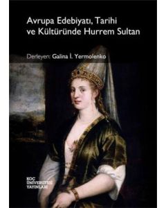 Avrupa Edebiyatı, Tarihi ve Kültüründe Hurrem Sultan