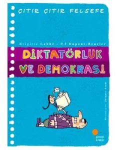 Çıtır Çıtır Felsefe 23 - Diktatörlük ve Demokrasi 