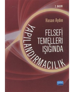 Felsefi Temelleri Işığında Yapılandırmacılık