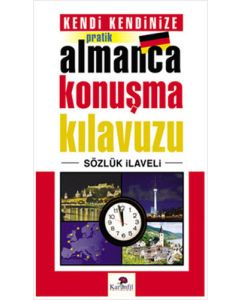 Kendi Kendinize Pratik Almanca Konuşma Kılavuzu