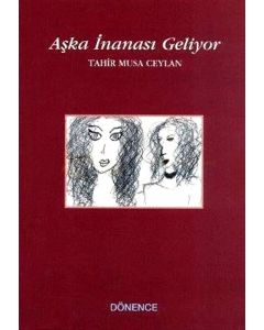 Aşka İnanası Geliyor