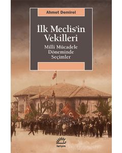İlk Meclis’in Vekilleri