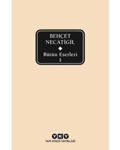 Behçet Necatigil - Bütün Eserleri 1 (Ciltli)