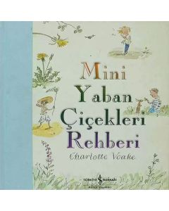 Mini Yaban Çiçekleri Rehberi (Ciltli)