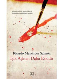 Işık Aşktan Daha Eskidir