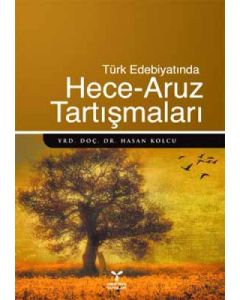 Türk Edebiyatında Hece Aruz Tartışmaları