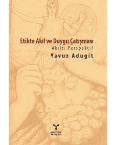 Etikte Akıl ve Duygu Çatışması