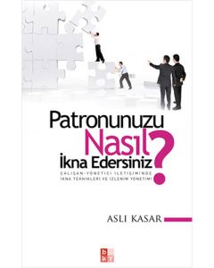 Patronunuzu Nasıl İkna Edersiniz?