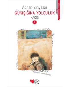Günışığına Yolculuk 1 - Kaçış