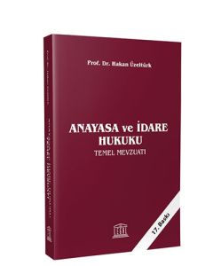 Anayasa ve İdare Hukuku Temel Mevzuatı