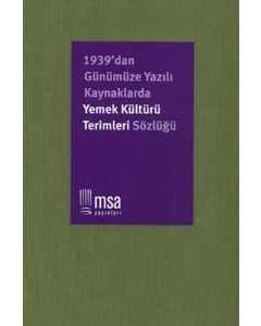 1939'dan Günümüze Kaynaklarda Yemek Kültürü Terimleri Sözlüğü
