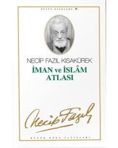 İman ve İslam Atlası : 32 - Necip Fazıl Bütün Eserleri
