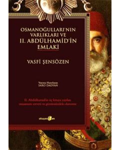 Osmanoğulları'nın Varlıkları ve II. Abdülhamid'in Emlaki