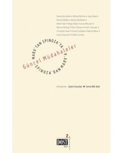 Marx'tan Spinoza'ya, Spinoza'dan Marx'a: Güncel Müdahaleler