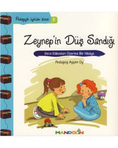 Pedagojik Öyküler: 3 - Zeynep’in Düş Sandığı