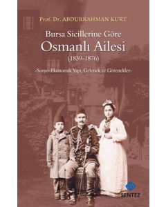 Bursa Sicillerine Göre Osmanlı Ailesi (1839-1876)