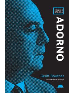 Yeni Bir Bakışla: Adorno