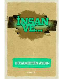 İnsan ve...