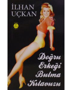 Doğru Erkeği Bulma Kılavuzu (Cep Boy)