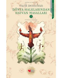 Dünya Halklarından Hayvan Masalları - 2