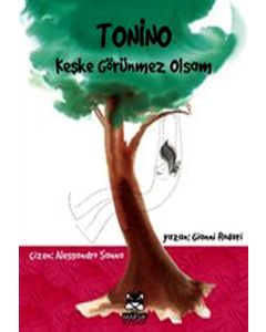 Tonino Keşke Görünmez Olsam