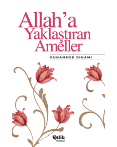 Allah'a Yaklaştıran Ameller