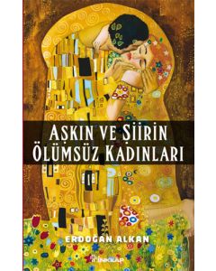 Aşkın ve Şiirin Ölümsüz Kadınları