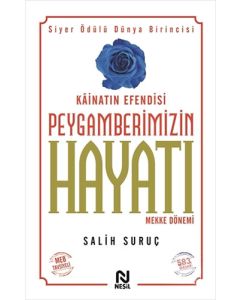 Kainatın Efendisi Peygamberimizin Hayatı - 1