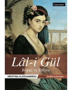 Lal-i Gül - Boğazın Yakutu