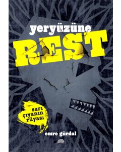 Yeryüzüne Rest - Sarı Çıyanın Rüyası