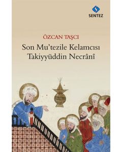 Son Mu’tezile Kelamcısı Takiyyüddin Necrani