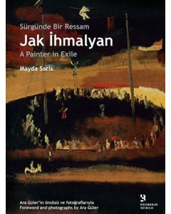 Sürgünde Bir Ressam : Jak İhmalyan