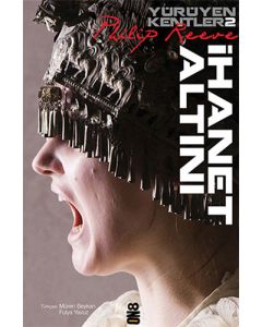 Yürüyen Kentler 2. Kitap - İhanet Altını