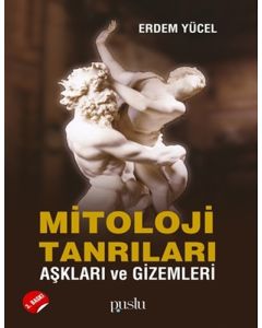 Mitoloji Tanrıları - Aşkları ve Gizemleri