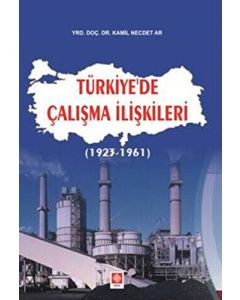 Türkiyede Çalışma İlişkileri (1923-1961)
