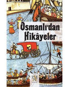 Osmanlı’dan Hikayeler