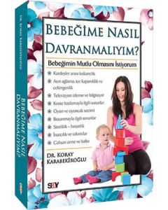 Bebeğime Nasıl Davranmalıyım?