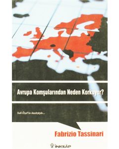Avrupa Komşularından Neden Korkuyor?