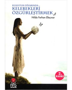 Kuantum Diyarında Kelebekleri Özgürleştirmek