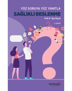 Yüz Soruya Yanıtla Sağlıklı Beslenme