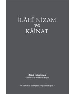 İlahi Nizam ve Kainat (Günümüz Türkçesiyle)
